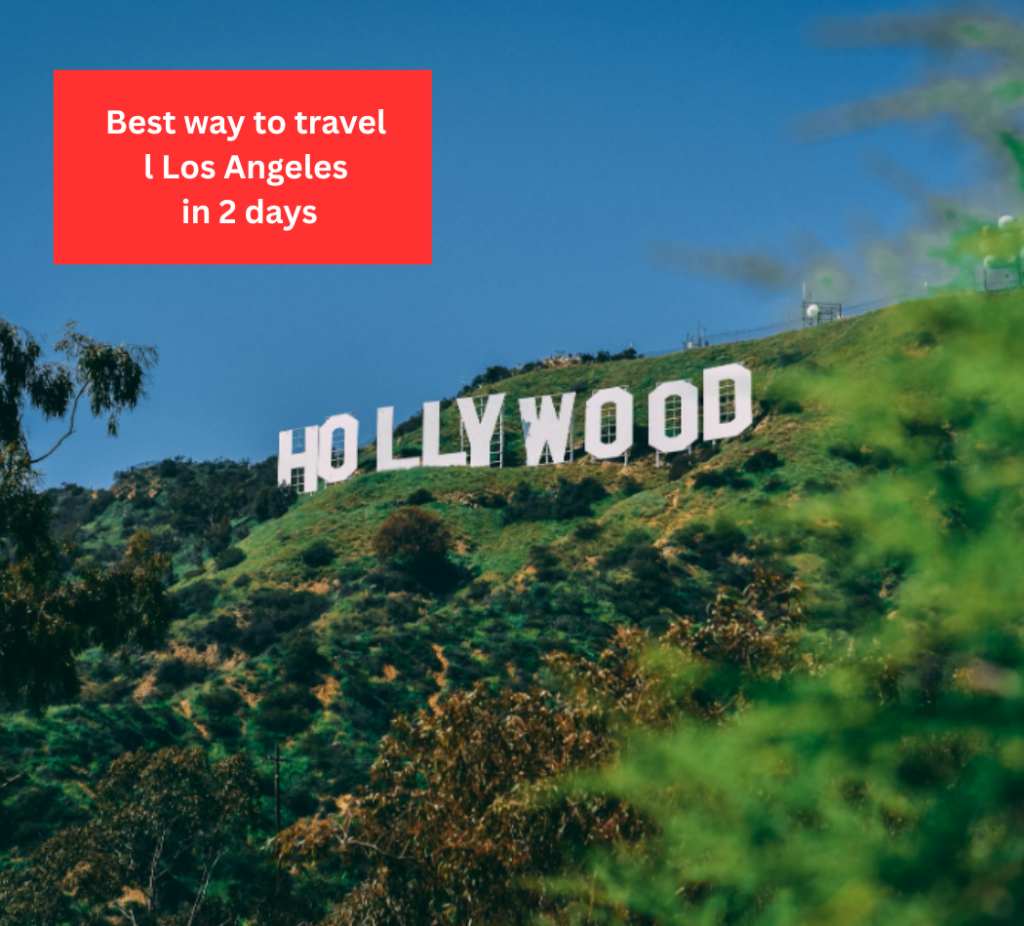How to travel Los Angeles in 2 days
